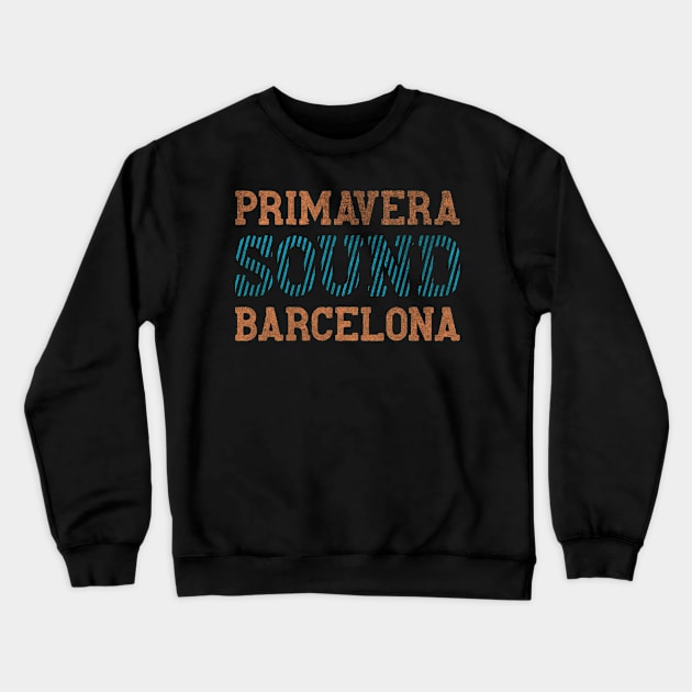 Primavera Sound Crewneck Sweatshirt by Designer-rajon